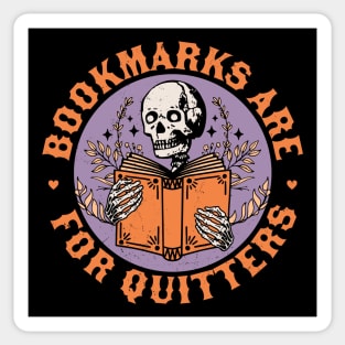 Bookmarks are for Quitters Skeleton Reading Book Bookish Sticker